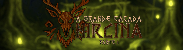 A Grande Caçada Hircina - Parte I title=