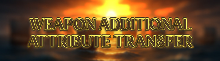 Weapon Additional Attribute Transfer Banner