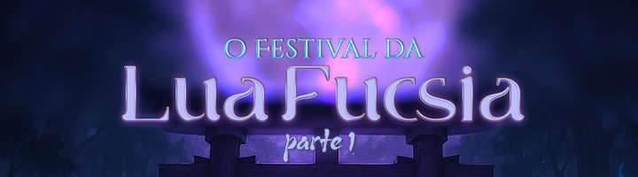 O Festival da Lua Fúcsia - Parte I title=